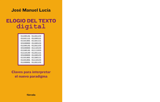 Elogio del texto digital: Claves para interpretar el nuevo paradigma